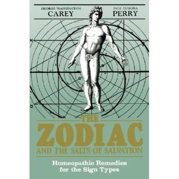 The Zodiac and the Salts of Salvation: Homeopathic Remedies for the Sign Types - - Picture 1 of 1